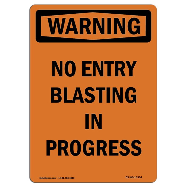 Safety Sign, OSHA WARNING, 24" Height, No Entry Blasting In Progress, Portrait